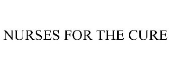 NURSES FOR THE CURE