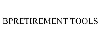 BPRETIREMENT TOOLS