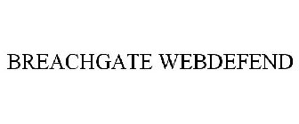 BREACHGATE WEBDEFEND