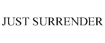 JUST SURRENDER