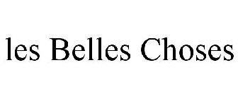 LES BELLES CHOSES