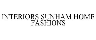 INTERIORS SUNHAM HOME FASHIONS