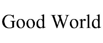 GOOD WORLD