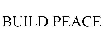BUILD PEACE