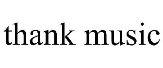 THANK MUSIC