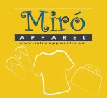 MIRÓ APPAREL WWW.MIROAPPAREL.COM