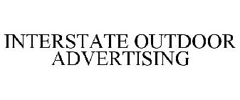 INTERSTATE OUTDOOR ADVERTISING