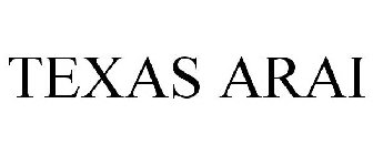 TEXAS ARAI