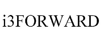 I3FORWARD
