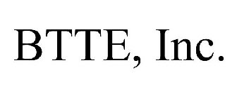 BTTE, INC.