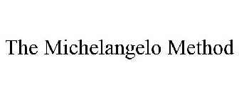 THE MICHELANGELO METHOD