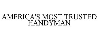 AMERICA'S MOST TRUSTED HANDYMAN