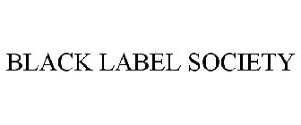 BLACK LABEL SOCIETY