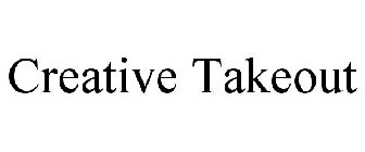 CREATIVE TAKEOUT
