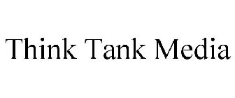 THINK TANK MEDIA