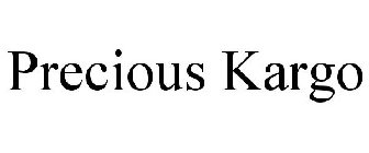 PRECIOUS KARGO