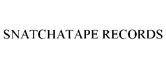 SNATCHATAPE RECORDS