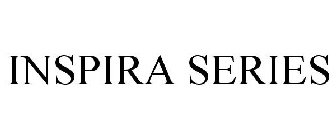INSPIRA SERIES