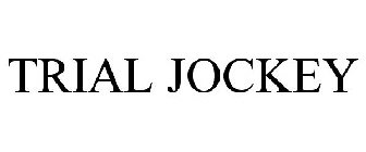 TRIAL JOCKEY