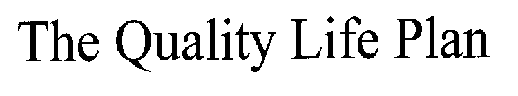THE QUALITY LIFE PLAN