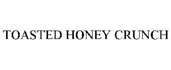 TOASTED HONEY CRUNCH