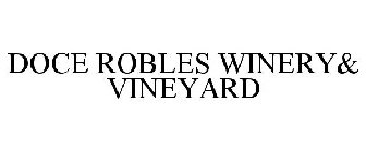 DOCE ROBLES WINERY& VINEYARD