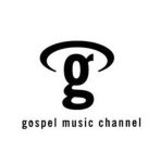 G GOSPEL MUSIC CHANNEL