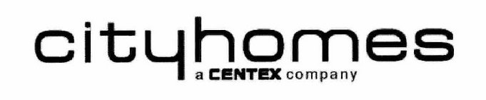 CITYHOMES A CENTEX COMPANY