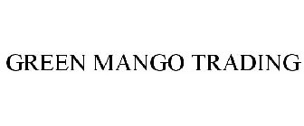 GREEN MANGO TRADING