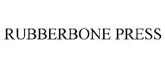 RUBBERBONE PRESS