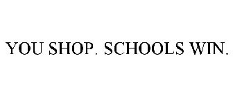 YOU SHOP. SCHOOLS WIN.