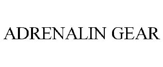 ADRENALIN GEAR