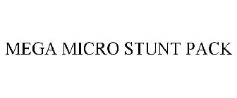 MEGA MICRO STUNT PACK