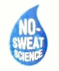 NO-SWEAT SCIENCE