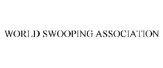 WORLD SWOOPING ASSOCIATION