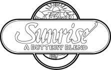 SUNRISE A BUTTERY BLEND