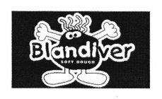 BLANDIVER SOFT DOUGH