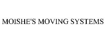 MOISHE'S MOVING SYSTEMS