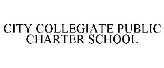 CITY COLLEGIATE PUBLIC CHARTER SCHOOL