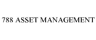 788 ASSET MANAGEMENT