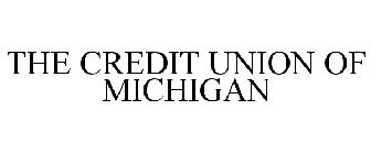 THE CREDIT UNION OF MICHIGAN