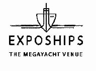 EXPOSHIPS THE MEGAYACHT VENUE