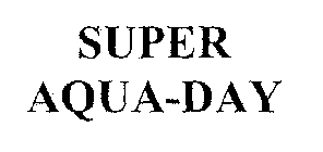 SUPER AQUA-DAY