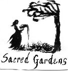 SACRED GARDENS