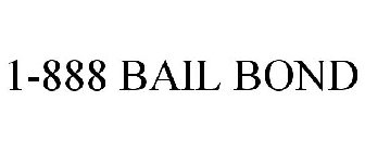 1-888 BAIL BOND