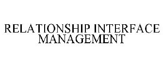 RELATIONSHIP INTERFACE MANAGEMENT