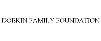 DOBKIN FAMILY FOUNDATION