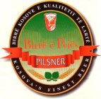 BIRRË E PEJËS PILSNER BIRRË KOSOVE E KUALITETIT TË LARTË KOSOVA'S FINEST BEER