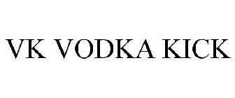 VK VODKA KICK