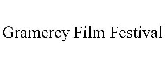 GRAMERCY FILM FESTIVAL